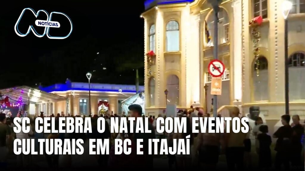 Natal em Santa Catarina: Celebrações em Itajaí e Balneário Camboriú